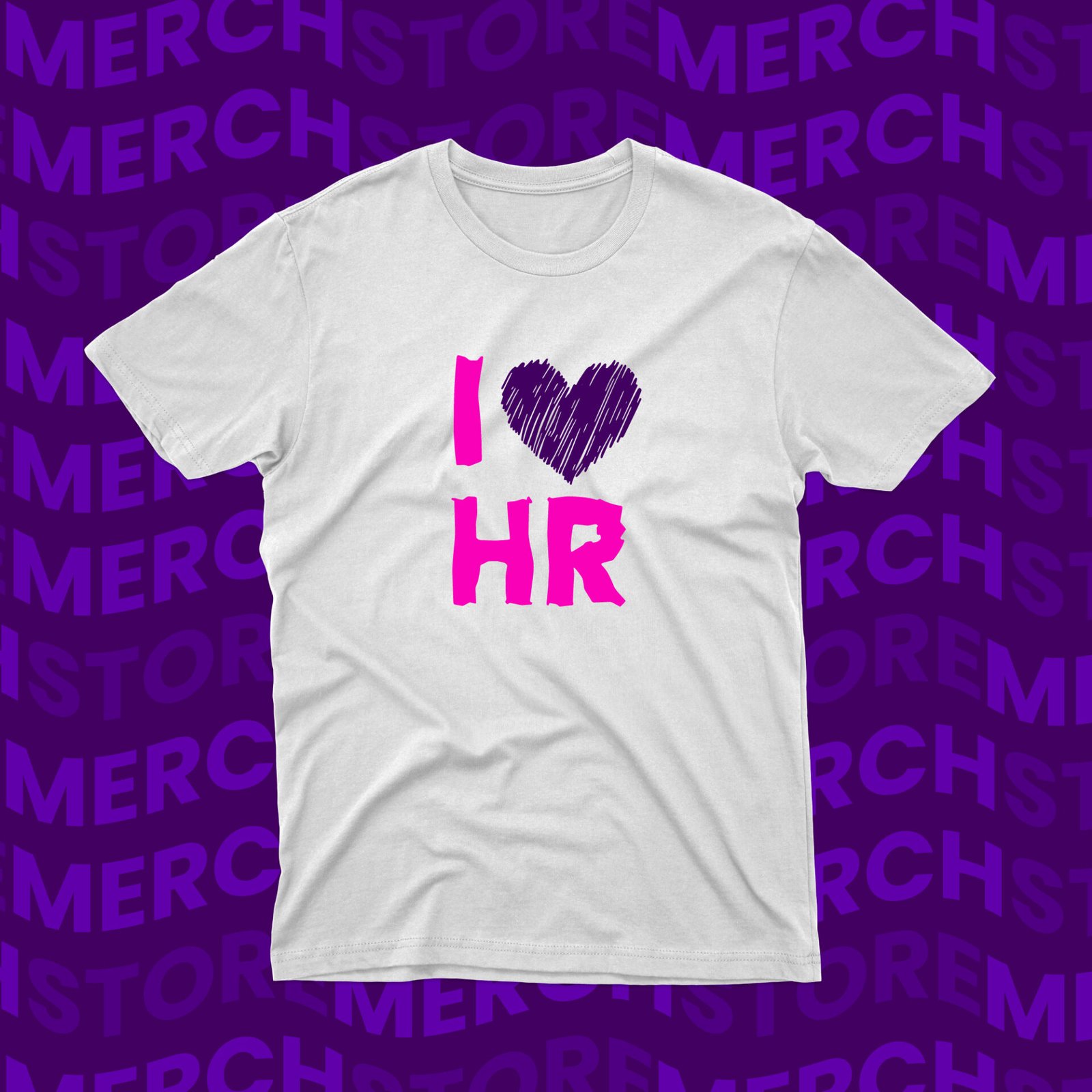 I LOVE HR T-shirt